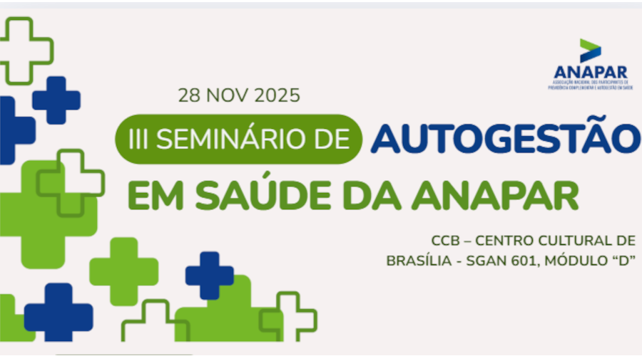 Anapar promove o III Seminário de Autogestão em Saúde