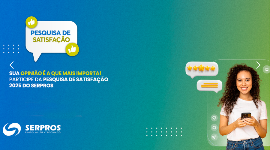 SERPROS lança Pesquisa de Satisfação. Opine!