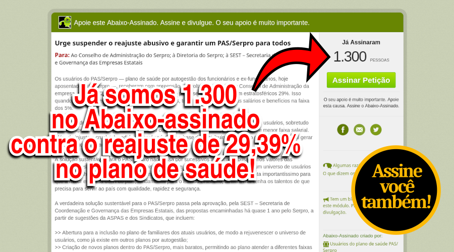 Você e seus dependentes já assinaram o Abaixo-assinado pela suspensão do reajuste de 29,39% no PAS/Serpro?