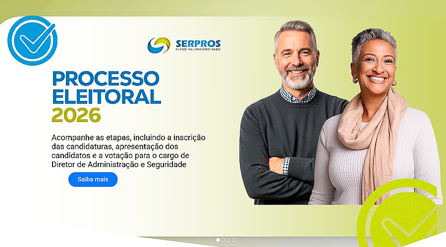 Avança processo para eleição do novo Diretor de Administração e Seguridade do SERPROS